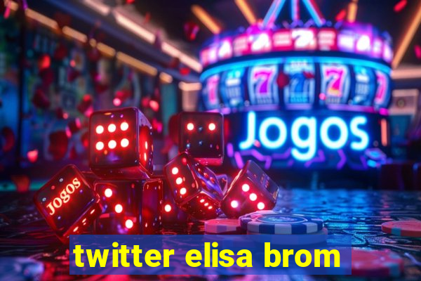 twitter elisa brom